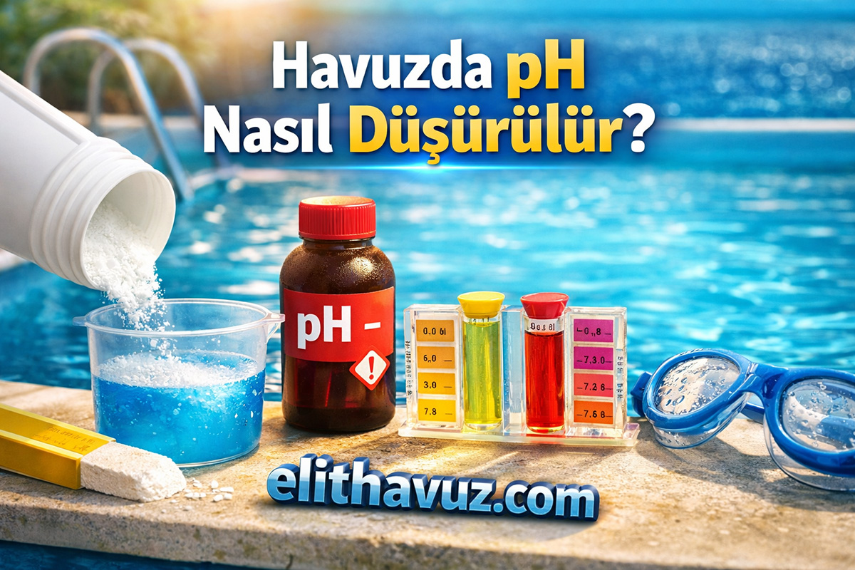 pH Düşürücü Nedir? Havuzda pH Nasıl Düşürülür?
